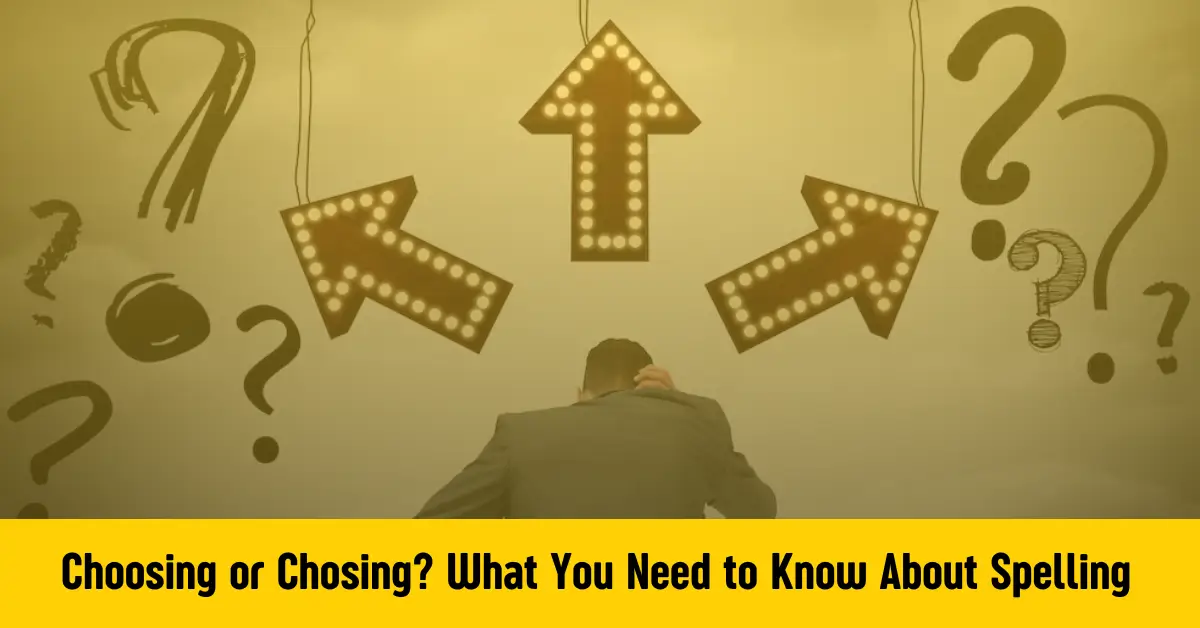 Choosing or Chosing
