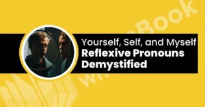 yourself vs self vs myself