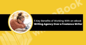 eBook Writing Agency Over Freelance