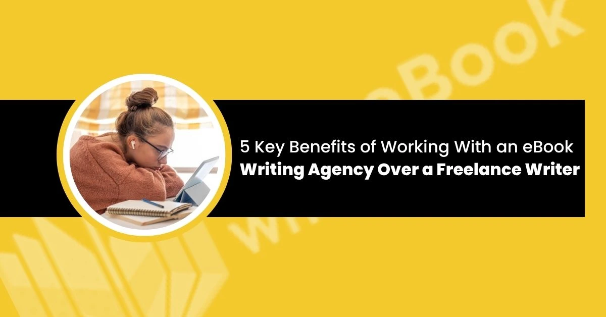 eBook Writing Agency Over Freelance