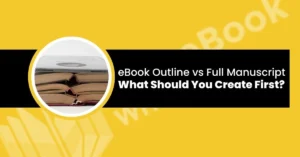ebook outline vs manuscript