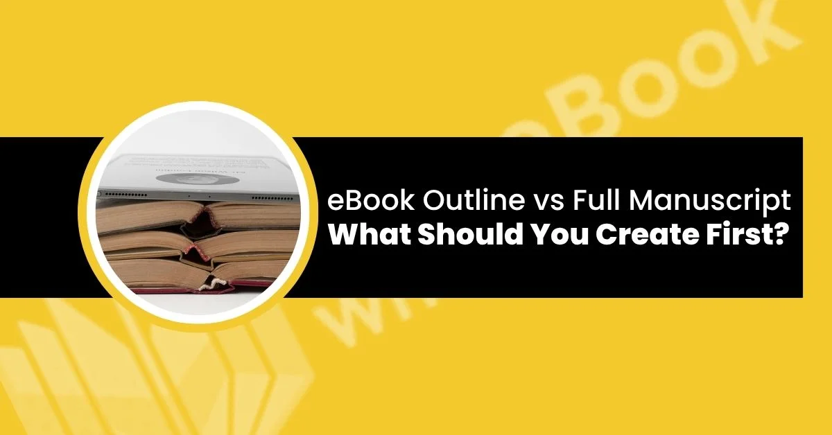 ebook outline vs manuscript